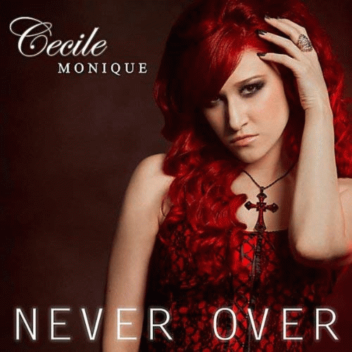 Cecile Monique : Never Over
